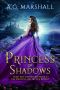 [Fairy Tale Adventures 01] • Princess of Shadows · Fairy Tale Adventures Book One